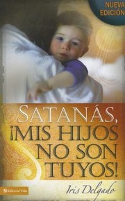 Cover of: Satans Mis Hijos No Son Tuyos