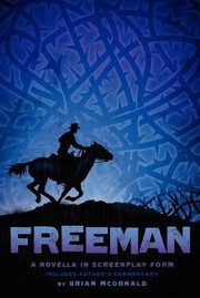 Cover of: Freeman A Novella In Screenplay Form With Commentary By The Author