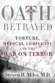 Cover of: Oath Betrayed: Torture, Medical Complicity, and the War on Terror