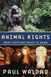 Cover of: Animal Rights What Everyone Needs To Know