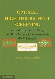 Cover of: Optimal Highthroughput Screening Practical Experimental Design And Data Analysis For Genomescale Rnai Research by Xiaohua Douglas Zhang