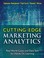 Cover of: Cutting Edge Marketing Analytics Real World Cases And Data Sets For Hands On Learning