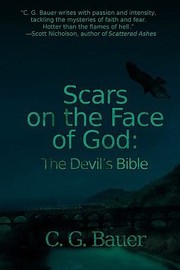 Scars on the Face of God by C. G. Bauer