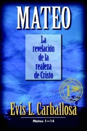 Cover of: Mateo La Revelacin De La Realeza De Cristo Mateo 114 by 