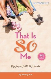 Cover of: That Is So Me 365 Days Of Devotions Flipflops Faith And Friends