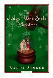 Cover of: The judge who stole Christmas by Randy Singer