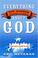 Cover of: Everything You Always Wanted to Know About God (but were afraid to ask)