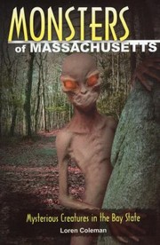 Cover of: Monsters Of Massachusetts Mysterious Creatures In The Bay State