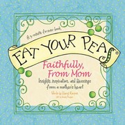 Cover of: Eat Your Peas Faithfully From Mom A 3minute Forever Book