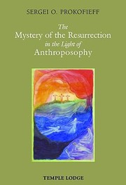 Cover of: The Mystery Of The Resurrection In The Light Of Anthroposophy
