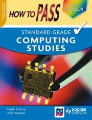 Cover of: How to Pass Standard Grade Computing Studies