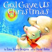 Cover of: God Gave Us Christmas (God Gave Us...)