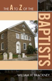 Cover of: The A To Z Of The Baptists