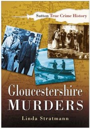 Cover of: Gloucestershire Murders by Linda Stratmann