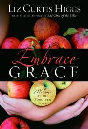Cover of: Embrace Grace by Liz Curtis Higgs