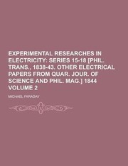 Cover of: Experimental Researches in Electricity Volume 2