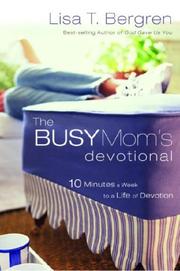 Cover of: The Busy Mom's Devotional by Lisa Tawn Bergren