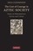 Cover of: The Cost Of Courage In Aztec Society Essays On Mesoamerican Society And Culture
