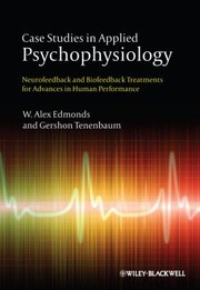 Cover of: Case Studies In Applied Psychophysiology Neurofeedback And Biofeedback Treatments For Advances In Human Performance by 