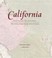 Cover of: California Mapping The Golden State Through History Rare And Unusual Maps From The Library Of Congress