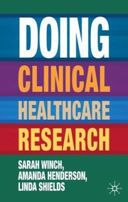 Cover of: Doing Clinical Healthcare Research A Survival Guide