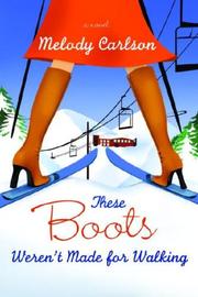 Cover of: These Boots Weren't Made for Walking by Melody Carlson