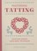 Cover of: Mastering Tatting Progress From Simple To Complex Designs