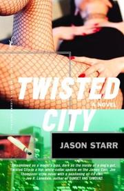 Cover of: Twisted city by Jason Starr
