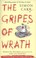 Cover of: The Gripes Of Wrath Modern Day Absurdities Guaranteed To Make Your Blood Boil