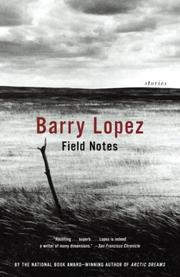 Cover of: Field Notes | Barry Lopez