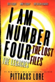 Cover of: I Am Number Four The Lost Files The Legacies