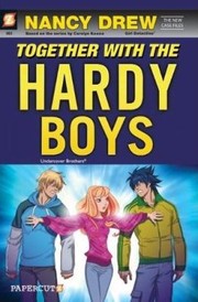 Cover of: Together with the Hardy Boys: Nancy Drew: The New Case Files Graphic Novels #3