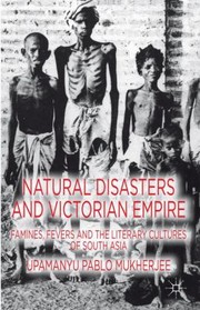 Cover of: Natural Disasters And Victorian Empire Famines Fevers And The Literary Cultures Of South Asia
