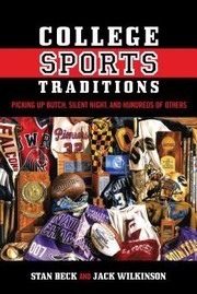 Cover of: College Sports Traditions Picking Up Butch Silent Night And Hundreds Of Others