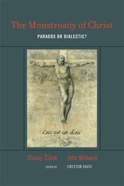 Cover of: The Monstrosity Of Christ Paradox Or Dialectic by 