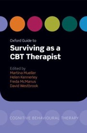 Cover of: Oxford Guide To Surviving As A Cbt Therapist