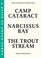 Cover of: The Trout Stream A Stick Of Green Candy Narcissus Bay Camp Cataract