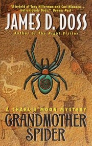 Grandmother Spider A Charlie Moon Mystery by James D. Doss