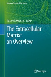 Cover of: The Extracellular Matrix An Overview