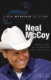 Cover of: A New Mountain To Climb Heroes Ive Met And The Mountains They Climb Everyday by 