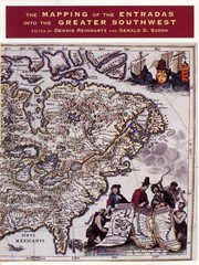 Cover of: The Mapping Of The Entradas Into The Greater Southwest Symposium Papers Based On The Symposium Entrada The First Century Of Mapping The Greater Southwest Held At The University Of Texas At Arlington On February 20 1992