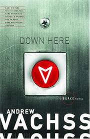 Cover of: Down Here by Andrew Vachss