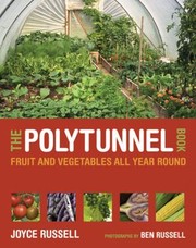 Cover of: The Polytunnel Book Fruit And Vegetables All Year Round