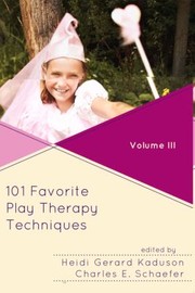 Cover of: 101 Favorite Play Therapy Techniques