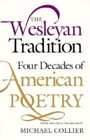 The Wesleyan Tradition by Michael Collier