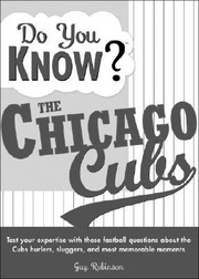 Cover of: Do You Know The Chicago Cubs