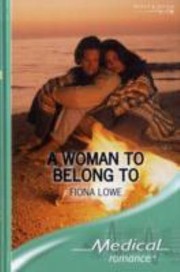 A Woman to Belong to by Fiona Lowe