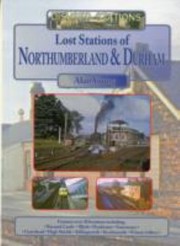 Cover of: Lost Stations Of Northumberland Durham by 