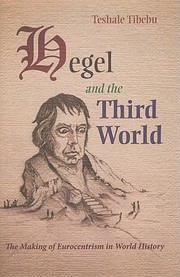 Cover of: Hegel And The Third World The Making Of Eurocentrism In World History by 