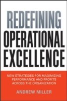 Cover of: Redefining Operational Excellence New Strategies For Maximizing Performance And Profits Across The Organization